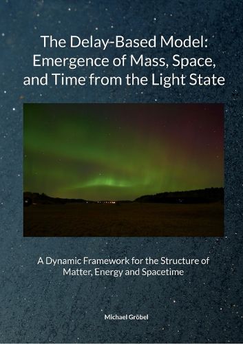 Cover image for Michael Groebel, July 2025 The Delay-Based Model