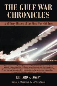 Cover image for The Gulf War Chronicles: A Military History of the First War with Iraq