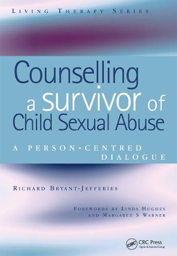 Cover image for Counselling a Survivor of Child Sexual Abuse: A Person-Centred Dialogue