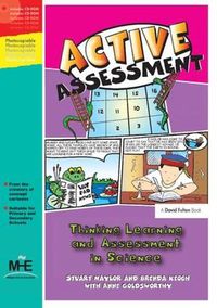 Cover image for Active Assessment: Thinking Learning and Assessment in Science