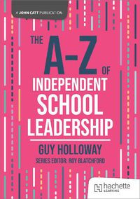 Cover image for The A-Z of Independent School Leadership