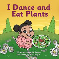 Cover image for I Dance and Eat Plants