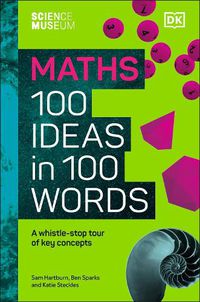 Cover image for The Science Museum Maths 100 Ideas in 100 Words