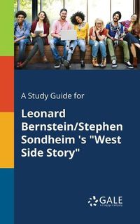 Cover image for A Study Guide for Leonard Bernstein/Stephen Sondheim 's West Side Story