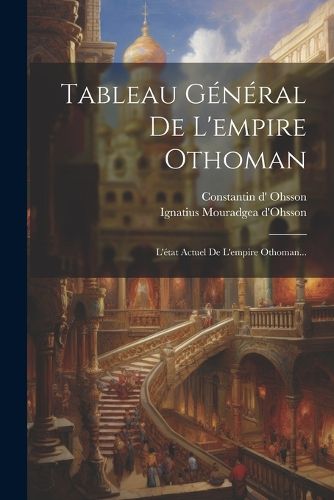 Cover image for Tableau General De L'empire Othoman