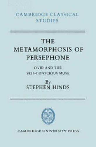 The Metamorphosis of Persephone: Ovid and the Self-conscious Muse