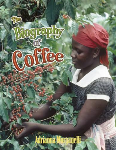 Biography of Coffee