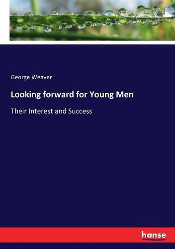 Cover image for Looking forward for Young Men: Their Interest and Success