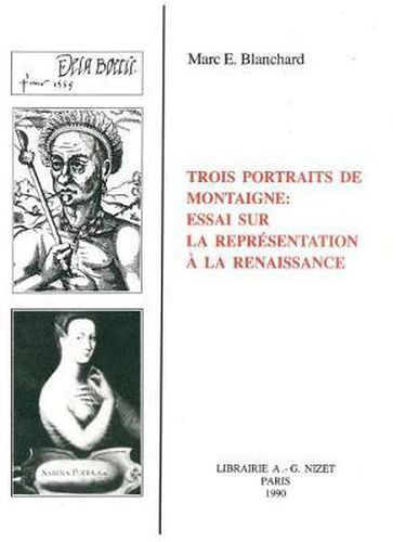 Cover image for Trois Portraits de Montaigne: Essai Sur La Representation a la Renaissance