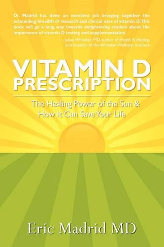 Cover image for Vitamin D Prescription: The Healing Power of the Sun & How It Can Save Your Life