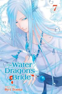 Cover image for The Water Dragon's Bride, Vol. 7