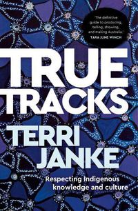 Cover image for True Tracks: Respecting Indigenous Knowledge and Culture
