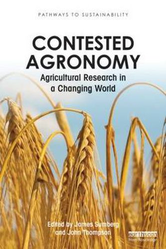 Cover image for Contested Agronomy: Agricultural Research in a Changing World