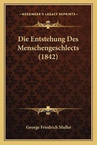 Cover image for Die Entstehung Des Menschengeschlects (1842)