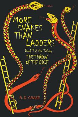 Cover image for The Throw of the Dice: Book 1 of the Trilogy More Snakes Than Ladder