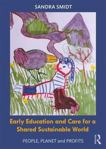 Early Childhood Education and Care for a Shared Sustainable World: People, Planet and Profits