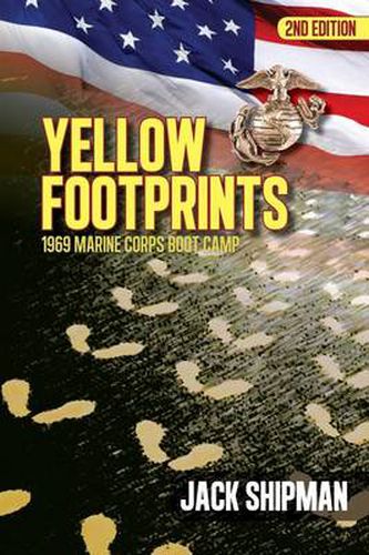 Cover image for Yellow Footprints: 1969 Marine Corps Boot Camp 2nd Edition