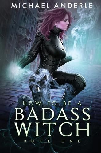 Cover image for How to be a Badass Witch