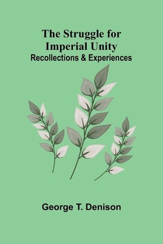 Cover image for The Struggle for Imperial Unity