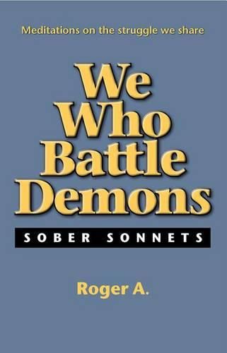 Cover image for We Who Battle Demons: Sober Sonnets