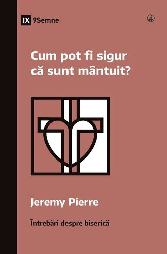 Cover image for How Can I Be Sure I'm Saved? / Cum pot fi sigur că sunt mantuit?