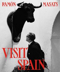 Cover image for Ramon Masats: Visit Spain