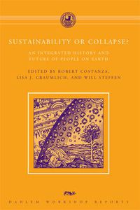 Cover image for Sustainability or Collapse?: An Integrated History and Future of People on Earth