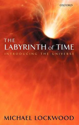 Cover image for The Labyrinth of Time: Introducing the Universe