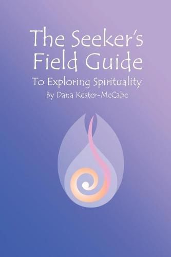 Cover image for The Seeker's Field Guide To Exploring Spirituality