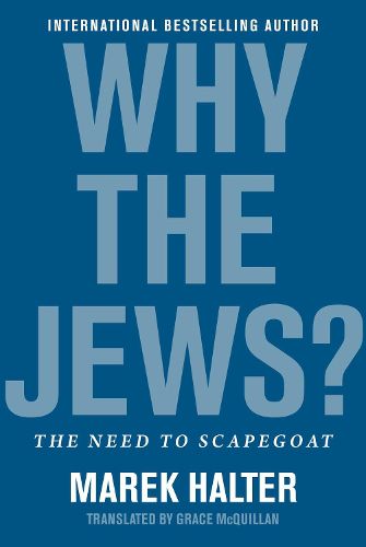 Why the Jews?: The Need to Scapegoat