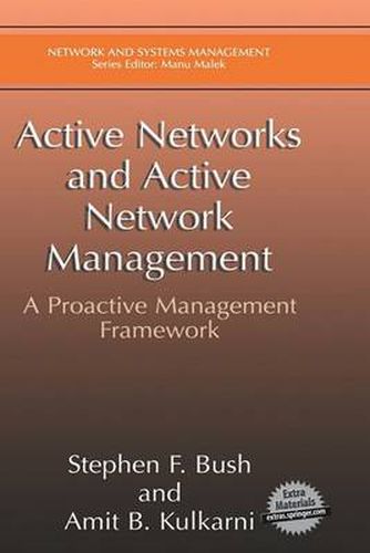 Cover image for Active Networks and Active Network Management: A Proactive Management Framework