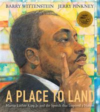 Cover image for A Place to Land: Martin Luther King Jr. and the Speech That Inspired a Nation