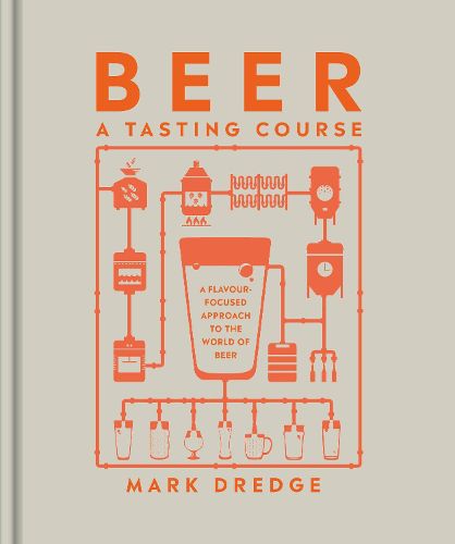 Cover image for Beer A Tasting Course: A Flavour-Focused Approach to the World of Beer