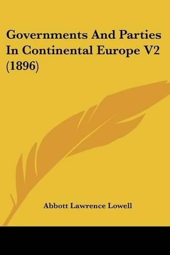 Cover image for Governments and Parties in Continental Europe V2 (1896)