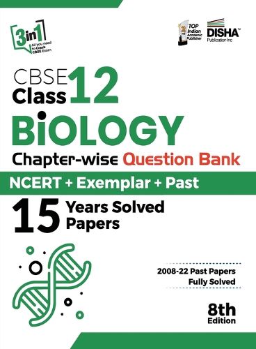 Cover image for CBSE Class 12 Biology Chapter-wise Question Bank - NCERT + Exemplar + PAST 15 Years Solved Papers 8th Edition