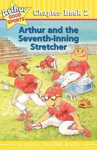 Cover image for Arthur and the Seventh Inning Stretcher #2