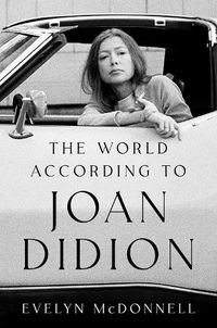 Cover image for The World According to Joan Didion