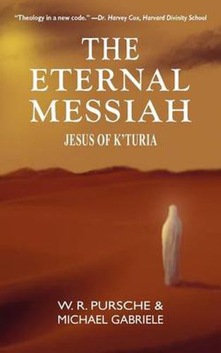 Cover image for The Eternal Messiah: Jesus of K'Turia