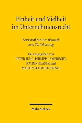 Cover image for Einheit und Vielheit im Unternehmensrecht: Festschrift fur Uwe Blaurock zum 70. Geburtstag