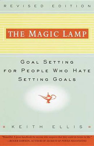 Cover image for The Magic Lamp: Goal Setting for People Who Hate Setting Goals