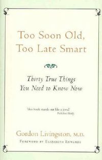 Cover image for Too Soon Old, Too Late Smart