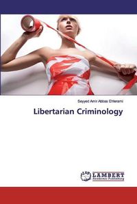 Cover image for Libertarian Criminology