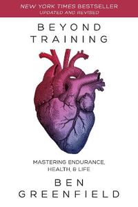 Cover image for Beyond Training: Mastering Endurance, Health & Life