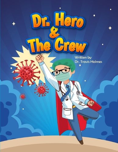 Cover image for Dr. Hero and The Crew