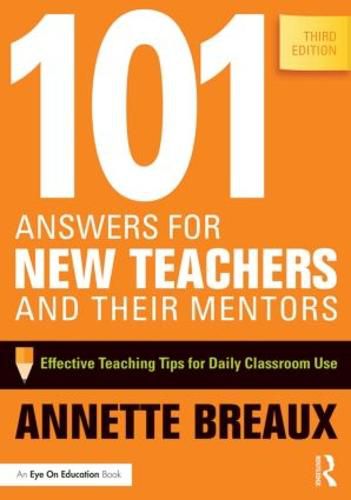 Cover image for 101 Answers for New Teachers and Their Mentors: Effective Teaching Tips for Daily Classroom Use