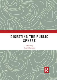 Cover image for Digesting the Public Sphere