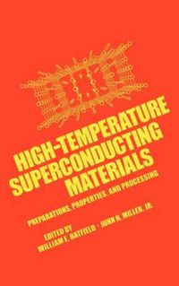 Cover image for High-Temperature Superconducting Materials: Preparations, Properties, and Processing