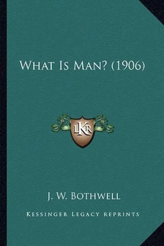 What Is Man? (1906)