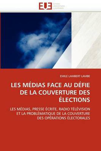 Cover image for Les M Dias Face Au D Fie de La Couverture Des Lections