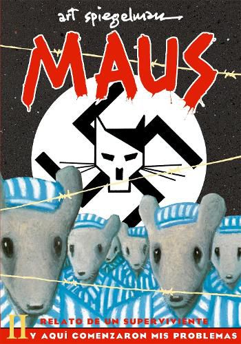 Cover image for Maus II: Relato de un superviviente. Y aqui comenzaron mis problemas / And Here My Troubles Began